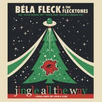 BÉLA FLECK & THE FLECKTONES: JINGLE ALL THE WAY